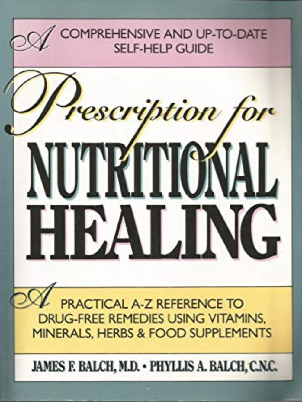 Prescription for Nutritional Healing,